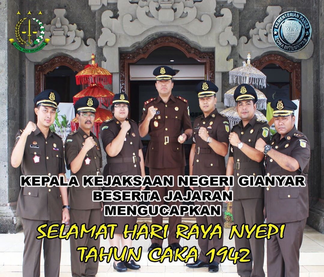 KEPALA KEJAKSAAN NEGERI GIANYAR AGUNG MARDIWIBOWO, SH BESERTA JAJARAN KEJAKSAAN NEGERI GIANYAR MENGUCAPKAN SELAMAT HARI RAYA NYEPI TAHUN BARU CAKA 1942.